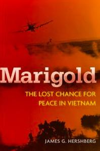 BOOKS-  Marigold: The Lost Chance for Peace in Vietnam