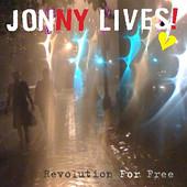 Jonny Lives! - Revolution For Free