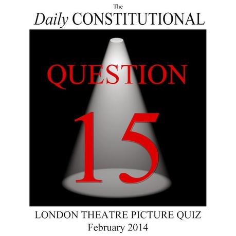 London Theatre Picture Quiz No.15