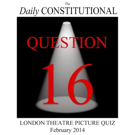 London Theatre Picture Quiz No.16