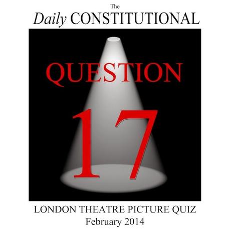 London Theatre Picture Quiz No.17