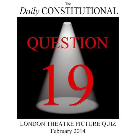London Theatre Picture Quiz No.19