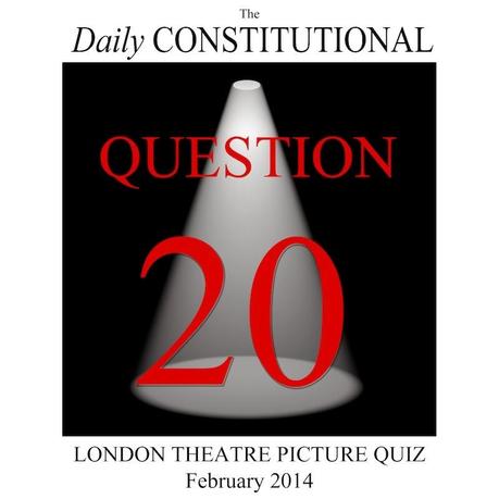 London Theatre Picture Quiz No.20