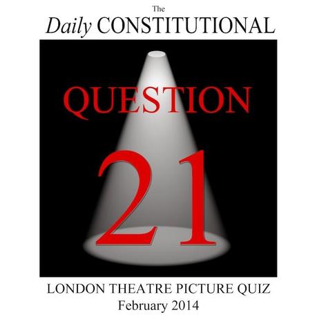London Theatre Picture Quiz No.21