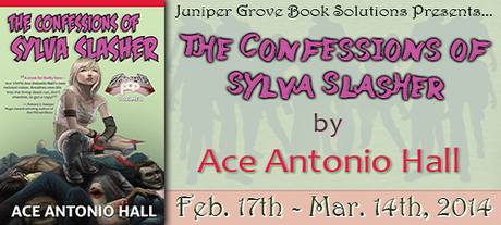 The Confessions of Sylva Slasher by Ace Antonio Hall: Interview, Excerpt, and Review