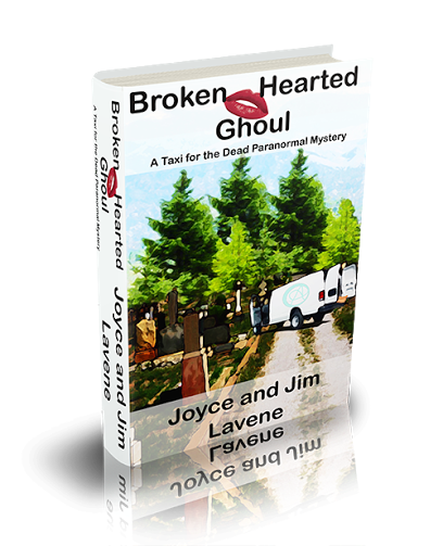 BROKEN HEARTED GHOUL- A TAXI FOR THE DEAD PARANORMAL MYSTERY BY JOYCE AND JIM LAVENE