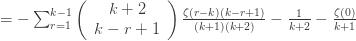 =-\sum_{r=1}^{k-1} \left(\begin{array}{c} k+2\\ k-r+1\end{array}\right) \frac{\zeta(r-k)(k-r+1)}{(k+1)(k+2)}-\frac{1}{k+2} - \frac{\zeta(0)}{k+1} 