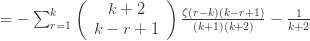 =-\sum_{r=1}^{k} \left(\begin{array}{c} k+2\\ k-r+1\end{array}\right) \frac{\zeta(r-k)(k-r+1)}{(k+1)(k+2)}-\frac{1}{k+2}