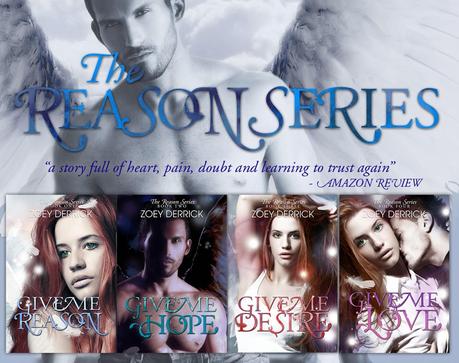 IO BOOK TOURS PRESENTS: THE REASON SERIES by ZOEY DERRICK- PROMO BLITZ! COMPLETE SERIES! IO BOOK TOURS PRESENTS: THE REASON SERIES by ZOEY DERRICK- PROMO BLITZ! COMPLETE SERIES!