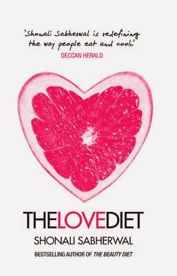 The Love Diet by Shonali Sabherwal