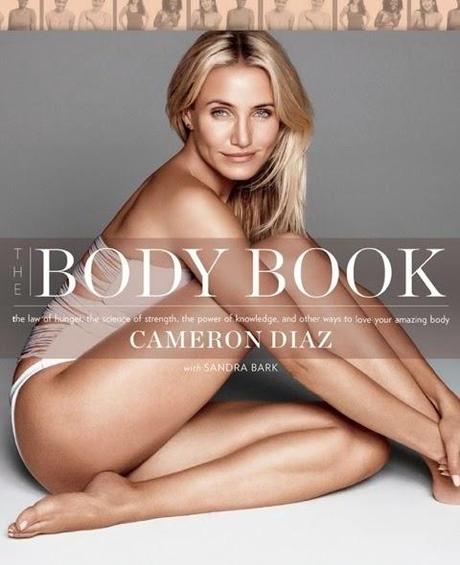 A book about hunger, strength and how to love your body [Cameron Diaz]