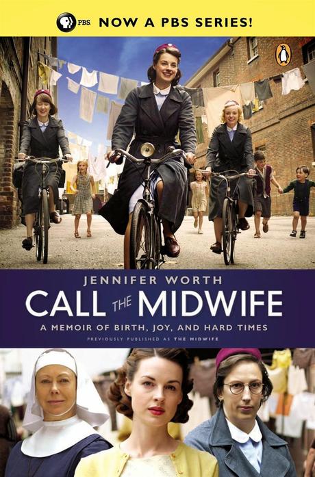 Review:  Call the Midwife: A Memoir of Birth, Joy and Hard Times by Jennifer Worth