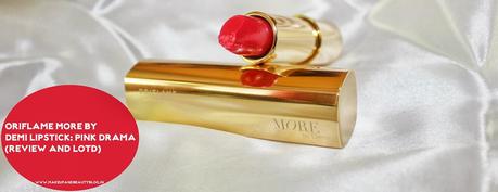 Oriflame MORE by Demi Lipstick: Pink Drama (Review and LOTD)