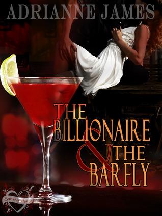 Book Review: The Billionaire And The Barfly by Adrianne James: An Interesting New Adult Romance Novel