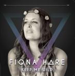 Fiona Hare: Keep Me Wild Fiona Hare: Keep Me Wild