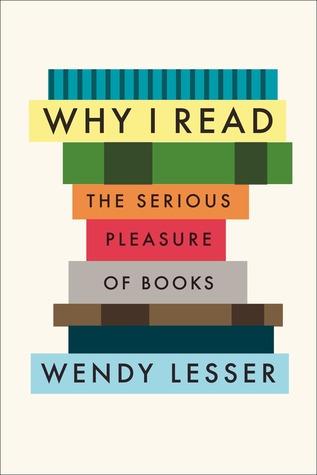 Wendy Lesser dishes plot, character and place, plus 100 of her favorite books.