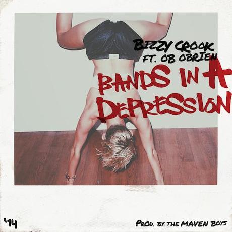 Bizzy Crook - Bands In A Depression (Feat. OB OBrien)