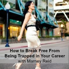 How to Break Free From Being Trapped in Your Career