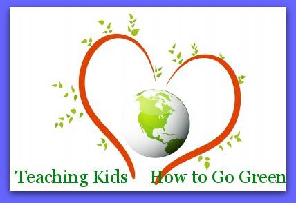 Teaching Kids How to Go Green