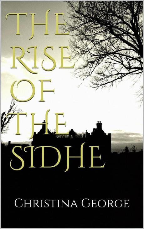 Rise of the Sidhe by christina George: Book Boost