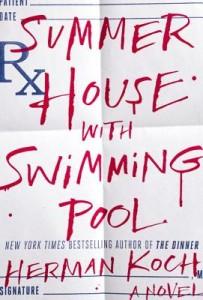 It’s Monday, April 28th! What Are You Reading? Summer House With Swimming Pool by Herman Koch