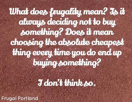 What does frugality mean?