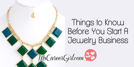Things to Know Before You Set Up Your Own Jewelry Business