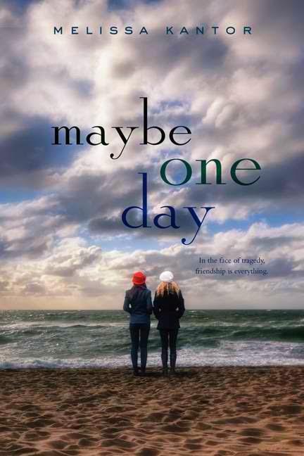 Book Review: Maybe One Day by Melissa Kantor