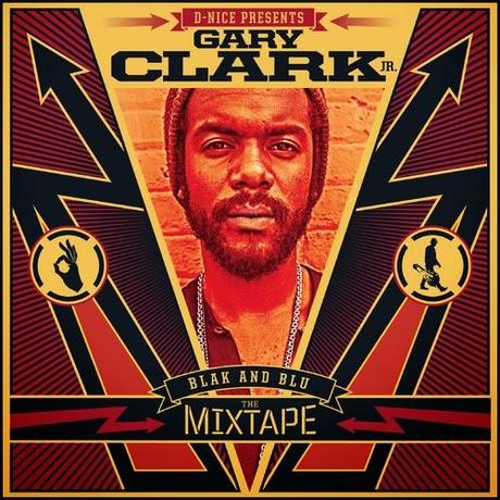 Gary Clark Jr. Gary Clark Jr. Blak & Blu mixtape