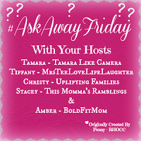 #ASKAWAYFriday Parenting Tips, Tough Decisions, Shopping, and More #AAF photo AAFBadge200_zpsb37e620f.png
