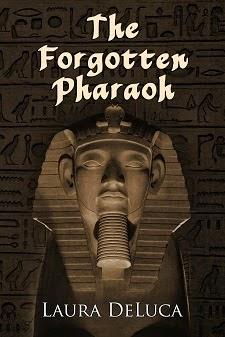 The Forgotten Pharaoh by Laura DeLuca: Spotlight with Excerpt