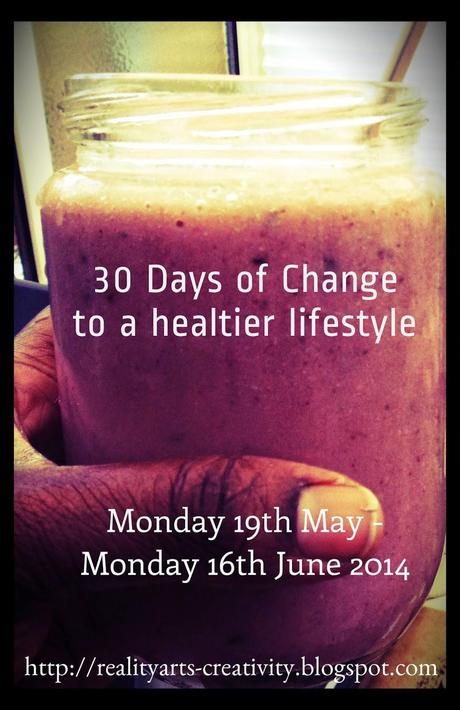 30 Days of Change - Healthier Lifestyle 30 Days of Change - Healthier Lifestyle
