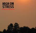 High on Stress: Living Is a Dying Art High on Stress: Living Is a Dying Art