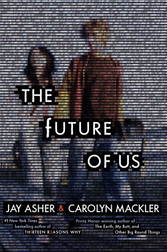 Review: The Future of Us by Jay Asher & Carolyn Mackler