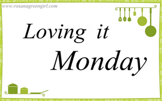 Loving it Monday Loving it Monday