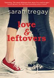 Review: Love and Leftovers by Sarah Tregay