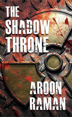 The Shadow Throne – Aroon Raman – Book Review