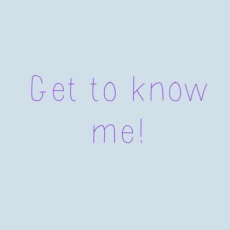 Get to know me tag: 25 questions
