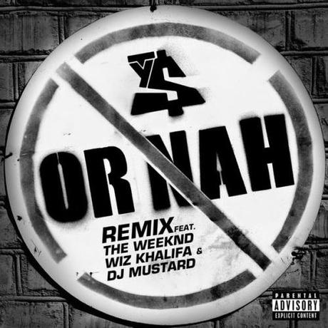 New Music: Ty Dolla $ign “Or Nah (Official Remix)” ft The Weeknd, Wiz Khalifa, DJ Mustard