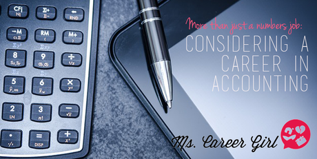 More than Just a Numbers Job: Considering a Career in Accounting