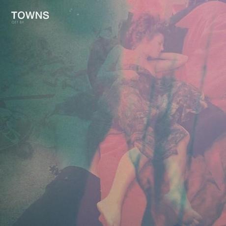 REVIEW: Towns - 'Get By' (Howling Owl Records)