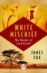 White Mischief: The Murder of Lord Erroll