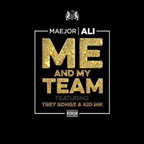 New Music: Maejor Ali “My Team” ft Trey Songz & Kid Ink