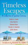 Timeless Escapes: A Collection of Summer Stories (Timeless Tales #2)