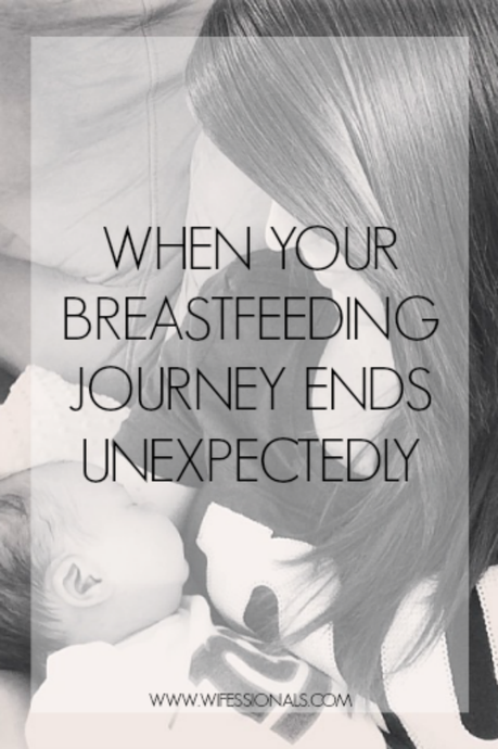 When Your Breastfeeding Journey Ends Unexpectedly
