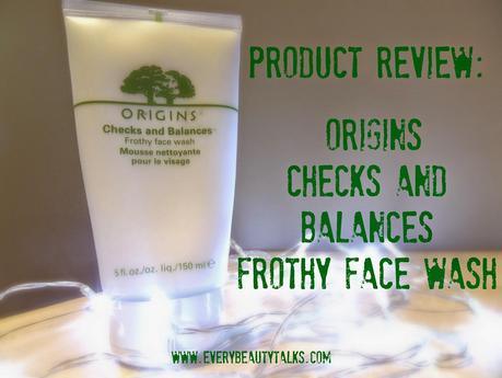 Product Review: Origins Checks and Balances Frothy Face Wash