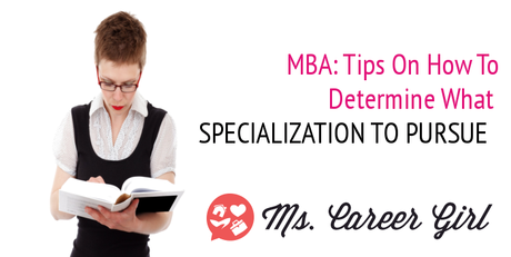 Should you consider a specialized MBA degree? Should you consider a specialized MBA degree?