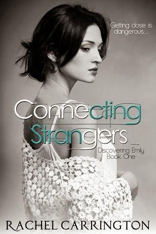 CONNECTING STRANGERS: DISCOVERING EMILY SERIES BOOK  1 BY RACHEL CARRINGTON REVIEW +GIVEAWAY