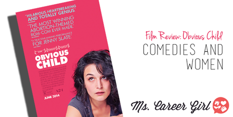 Film Review : Obvious Child (2014)
