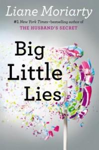 It’s Monday, July 7th! What Are You Reading? Big Little Lies by Liane Moriarty
